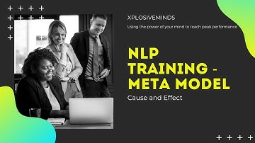NLP Training | Meta Models - Cause and Effect