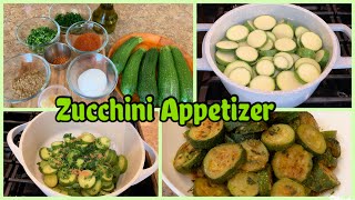 Zucchini Appetizer / Quick and Simple Zucchini Recipe/ Green Squash Appetizer