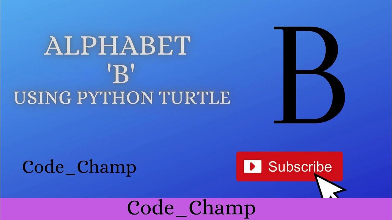 Draw letter B using Python Turtle | python turtle | python turtle ...