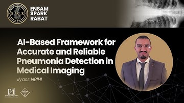 AI-Based Framework for Accurate and Reliable Pneumonia Detection in Medical Imaging - Ilyass NBIHI