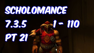 SCHOLOMANCE - 7.3.5 Alliance Shaman Leveling 1-110 Part 21 - WoW Legion