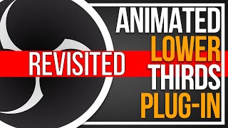 HOW TO FIX ANIMATED LOWER THIRDS OBS PLUGIN | Windows Only | 100% FREE Animated