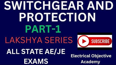 Switch Gear and Protection Objective Questions || Switch Gear MCQS || Switch Gear Questions Part -1