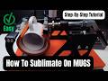 How To Sublimate onto Ceramic Mugs - [EASY] 5 Step Process