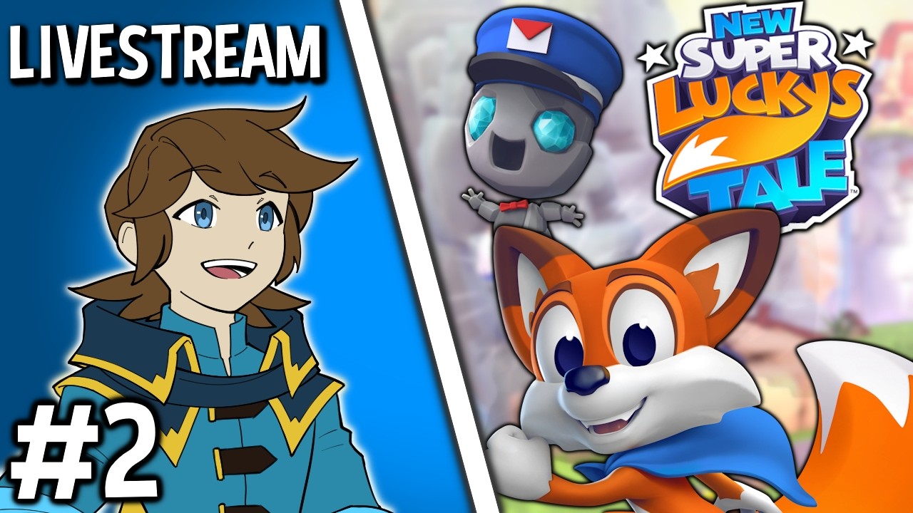 LIVESTREAM - New Super Lucky's Tale [#2]