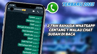 2 Cara Membuat Whatsapp Centang 1 Walau Sudah Dibaca | Trik Whatsapp Terbaru 2023-2024