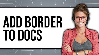 How To Add Border To Docs (Updated 2025)