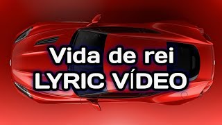VIDA DE REI - LYRIC VÍDEO