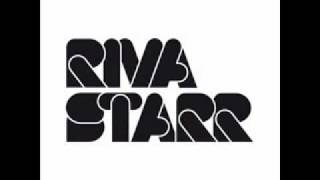 Riva Starr &quot; I was  drunk&quot;