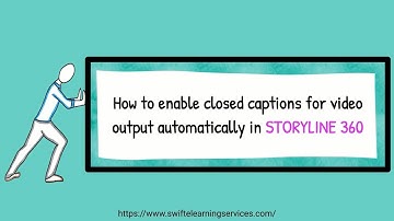 How can you enable closed captions for video output in Storyline 360