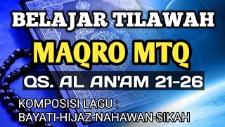 Belajar Tilawah Maqro MTQ || QS. AL AN'AM 21-26