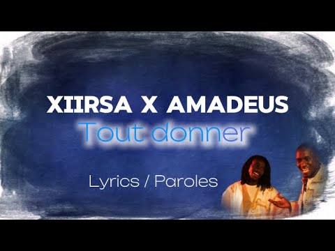 XIIRSA feat @AmadeusOfficiel  - TOUT DONNER ( CLIP OFFICIEL )