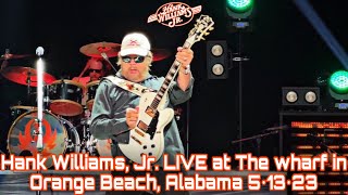 Hank Williams, Jr LIVE at The Wharf In Orange Beach, Alabama (Full Concert) 5/13/23