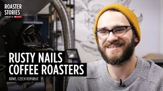 Roaster Stories: Rusty Nails Coffee Roasters | European Coffee Trip x IKAWA