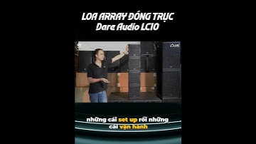 Loa Array LC10 được tích hợp DSP trong loa, nên 1 kênh main có thể đánh được tối đa 4 loa #DareAudio