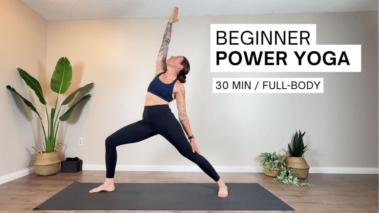 30 Minute Beginner Power Yoga | Full Body Flow - YouTube