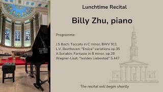 Lunchtime Recital - Billy Zhu, piano