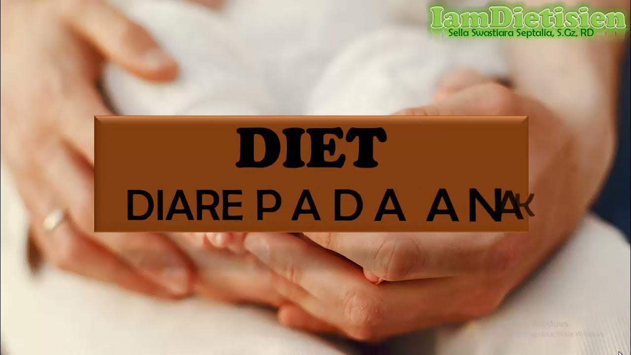 Pengaturan Pola Makan untuk Bayi dan Anak Balita 0 - 5 tahun yang Mengalami Diare