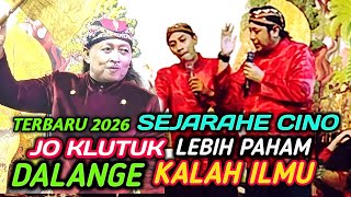 SEJARAHE CINO JO KLUTUK PAHAM  DALANGE KALAH ILMU PLONGA PLONGO TERBARU 2026