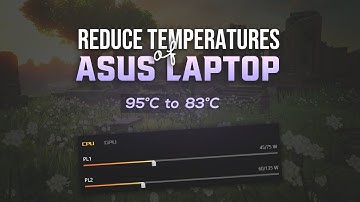 Reduce CPU Temperatures in ASUS laptops using PL1 and PL2.