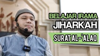 Belajar Teknik Irama Jiharkah || Surat Al-Alaq || Murottal Qur'an || Maqamat Jiharkah