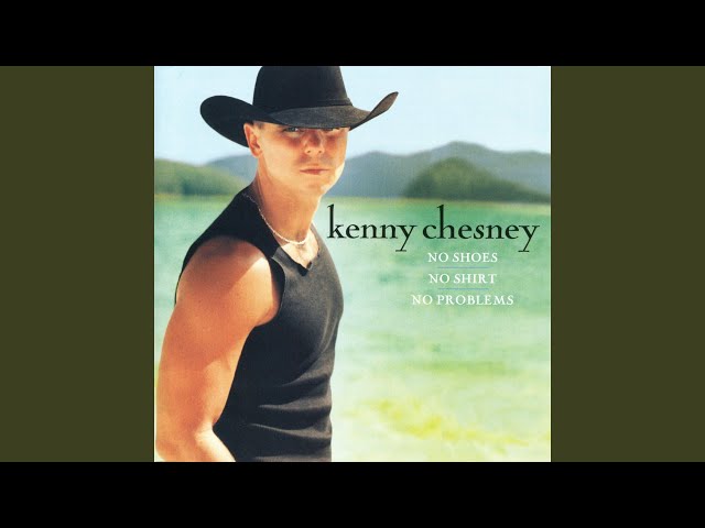Kenny Chesney - Never Gonna Feel That Way Again