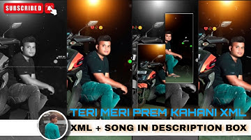 TERI MERI PREM KAHANI XML💔🥀|| @akashedit00 #xml #alightmotion