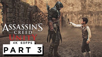 ASSASSINS CREED UNITY Walkthrough Gameplay Part 3 - (4K 60FPS) - No Commentary