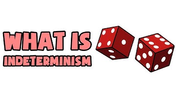 What is Indeterminism | Explained in 2 min
