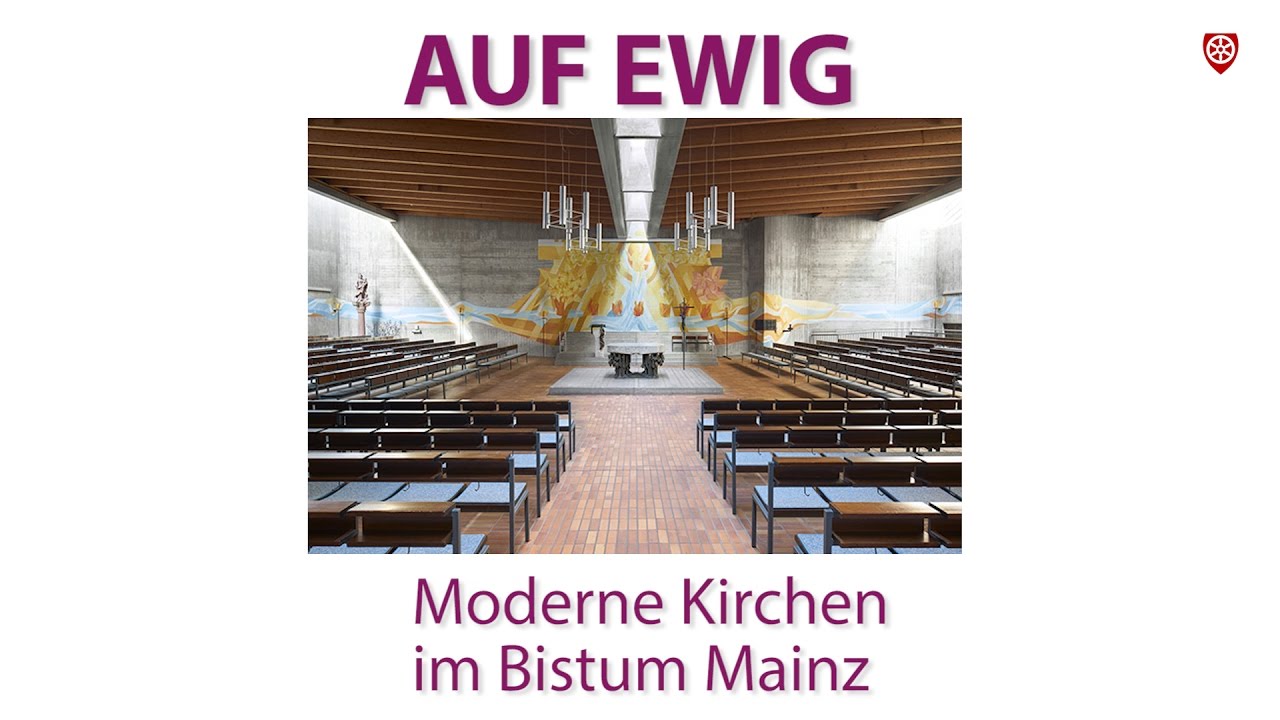AUF EWIG - moderne Kirchen im Bistum Mainz