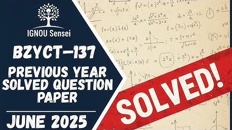 BZYCT–137 Solved Question Paper | June 2025 | IGNOU Previous Year Question Paper