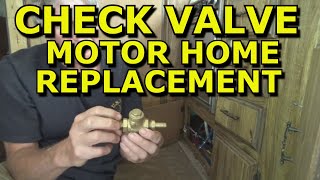 CHECK VALVE IN MOTOR HOME REPLACEMENT