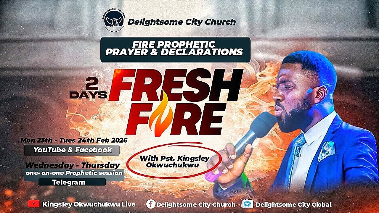 FIRE PROPHETIC PRAYERS & DECLARATIONS   || PASTOR KINGSLEY OKWUCHUKWU || 24-02-2026
