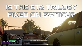 Is the GTA Trilogy Fixed on Switch?