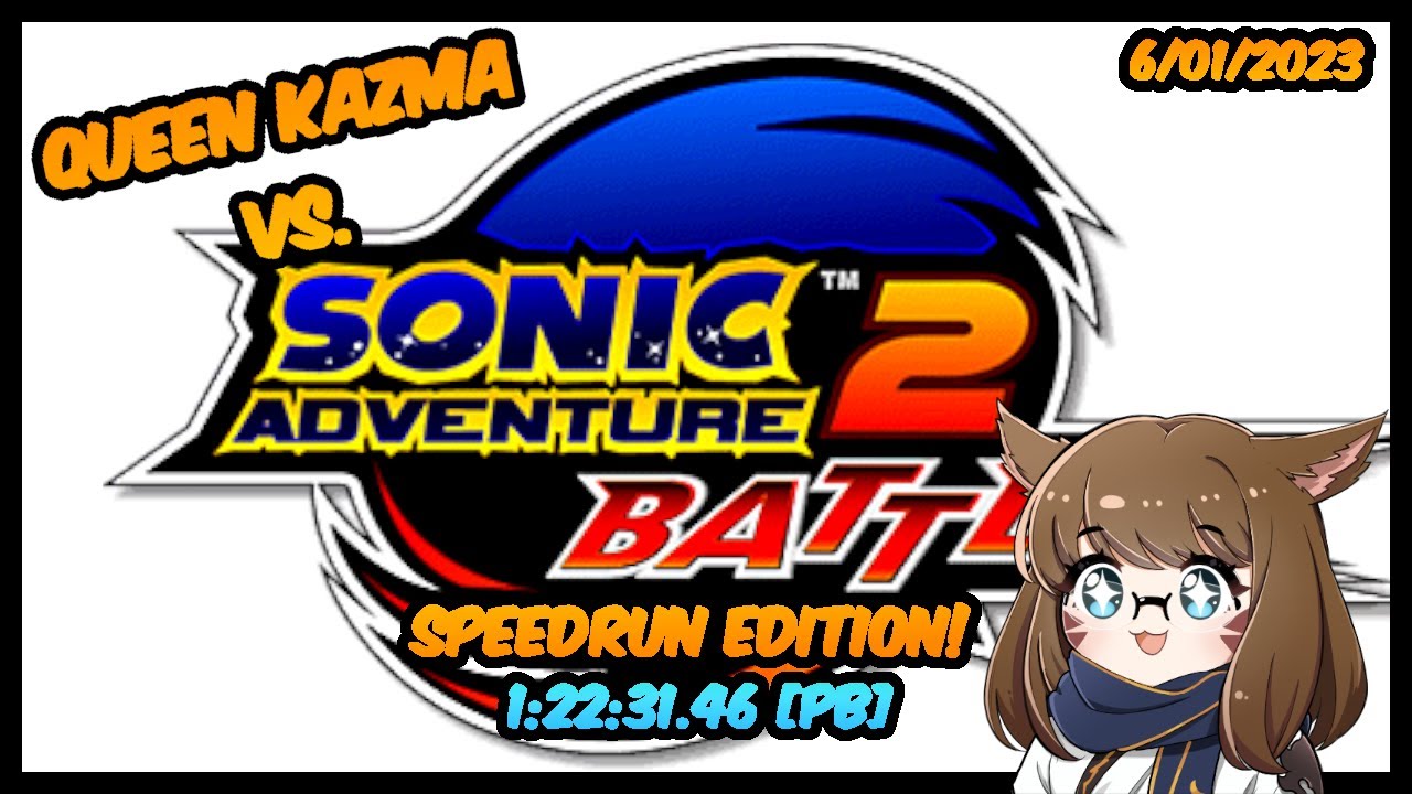 Queen_Kazma vs. Sonic Adventure 2: Battle ( 1:22:31.46 ) - YouTube