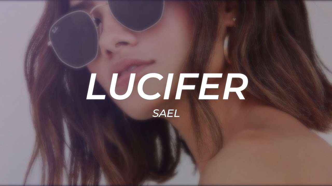 Lucifer Letra Sael - Lucifer || LETRA - YouTube
