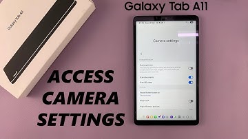 How To Open Camera Settings On Samsung Galaxy Tab A11