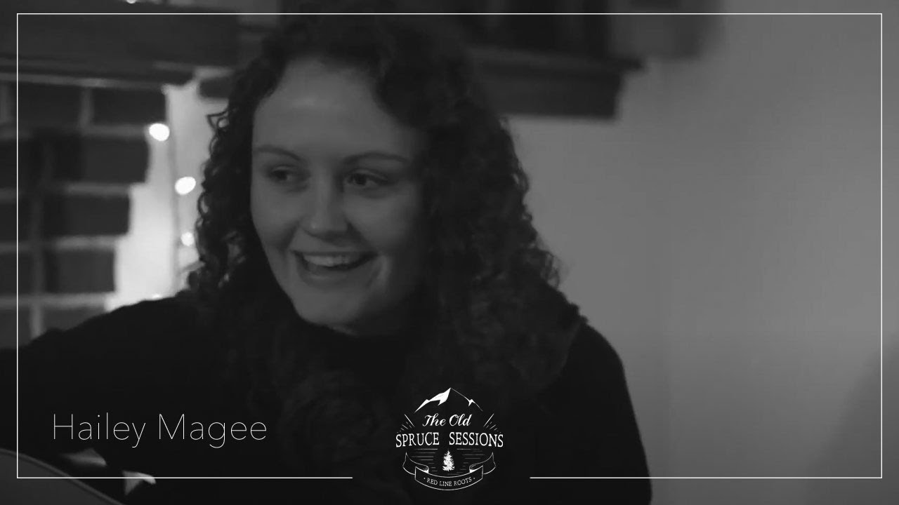 Hailey Magee (w/Maxwell Bailey) "Skin" (Old School Old Spruce Sessions)