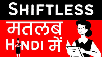 Shiftless Meaning in Hindi/Urdu | Meaning of Shiftless | Shiftless ka matlab? | Shiftless क्या है?