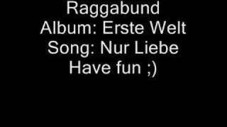 Raggabund - Nur Liebe