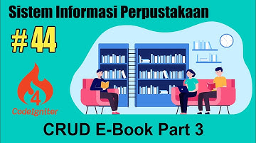 44 Sistem Informasi Perpustakaan Codeigniter 4 - CRUD Buku Part 3