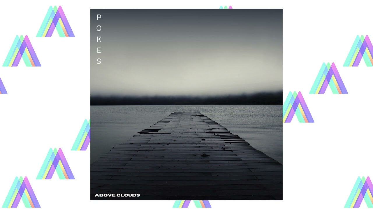 Watch Pokes - Above Clouds on YouTube Watch Pokes - Above Clouds on YouTube