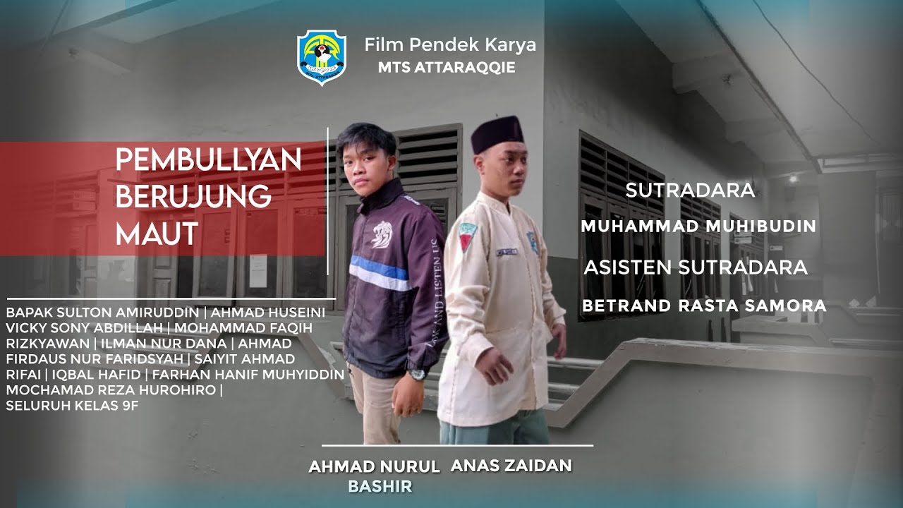 FILM PENDEK PEMBULLYAN BERUJUNG MAUT - DIPERANKAN SISWA MTs ATTARAQQIE