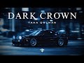 اقوى اغنية مافيا اجنبية حماسية مشهورة التاج الأسود Taha OwlMan Dark Crown Original Music