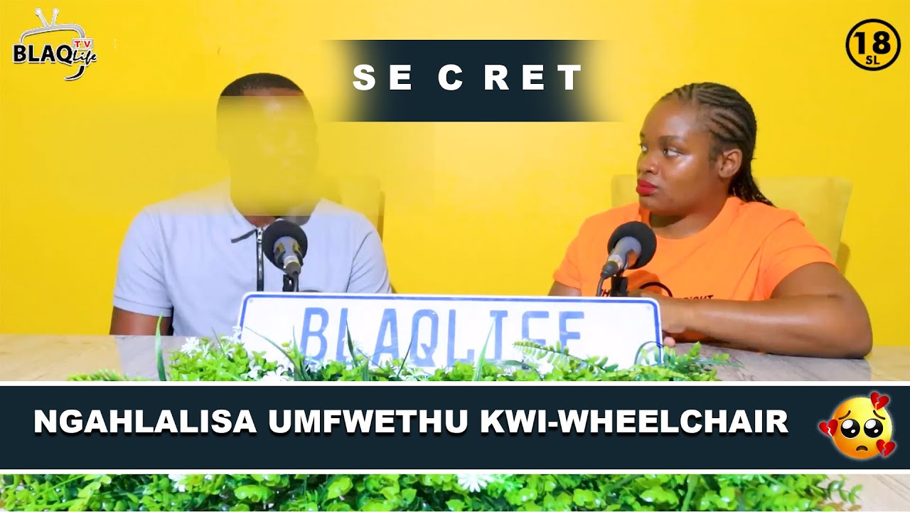 SIKHIPHA IZIMFIHLO | Ngahlalisa umfwethu kwi wheelchair ngenxa yomona | S1 - 36