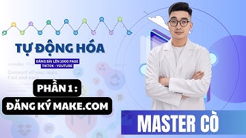 HƯỚNG DẪN ĐĂNG KÝ MAKE COM