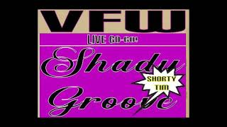 SHADY GROOVE - 2013 REUNION w/SHORTY TIM