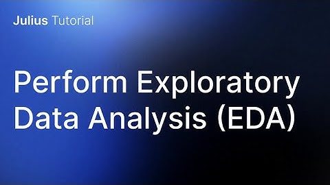 Performing Exploratory Data Analysis in Julius