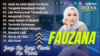 Lagu Terbaik Fauzana - Janji Ka Janji Nanti Ka Nanti, Tungkek Mambaok Rabah Full Album 2023