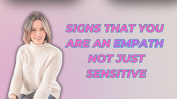 Empath vs Highly Sensitive Person:  What